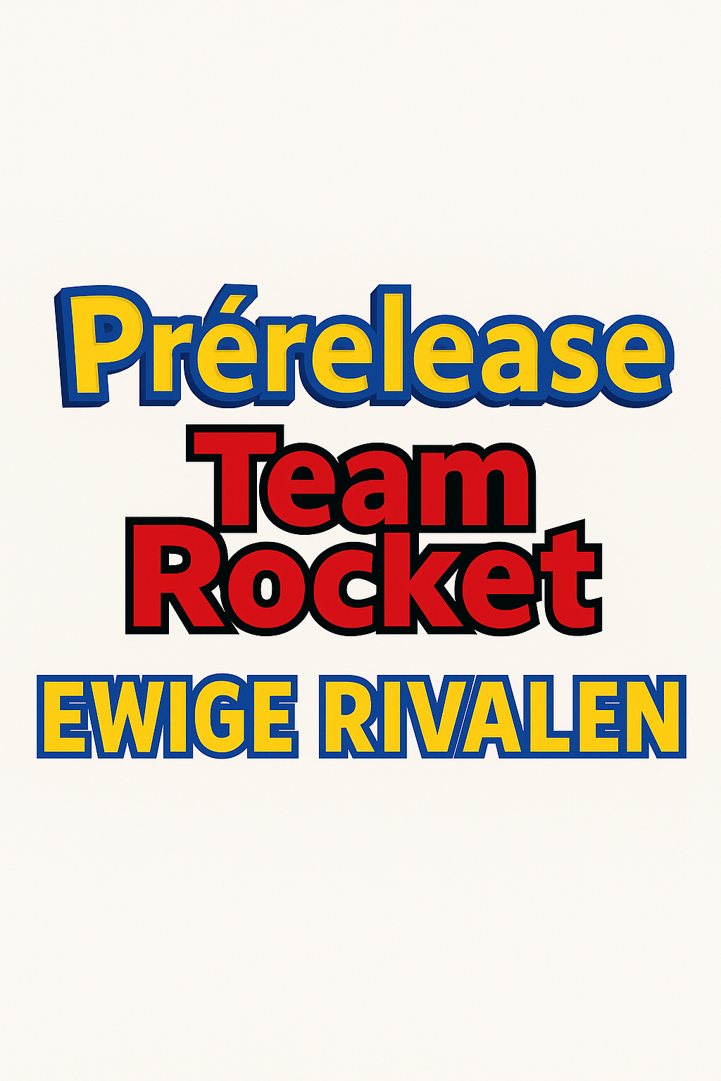 Textgrafik im Pokémon-Stil mit den Worten „Prérelease“, „Team Rocket“ und „Ewige Rivalen“ auf weißem Hintergrund; bunte, auffällige Buchstaben in Gelb-Blau und Rot-Schwarz.